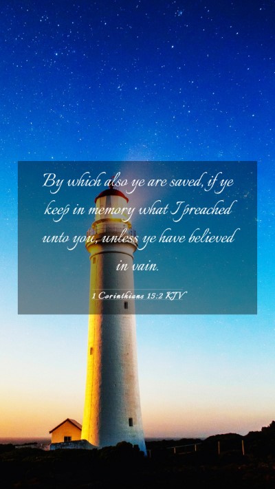 Picture 03 - 1 Corinthians 15:2 KJV Mobile Phone Wallpaper - By which also ye are saved, if ye keep in memory - Mobile Bible Verse Wallpaper
