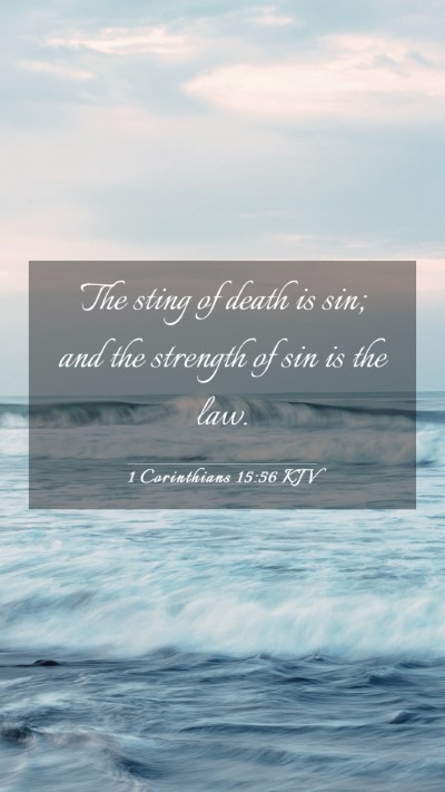 Picture 03 - 1 Corinthians 15:56 KJV Mobile Phone Wallpaper - The sting of death is sin; and the strength of - Mobile Bible Verse Wallpaper