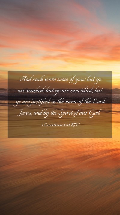Picture 03 - 1 Corinthians 6:11 KJV Mobile Phone Wallpaper - And such were some of you: but ye are washed, but - Mobile Bible Verse Wallpaper