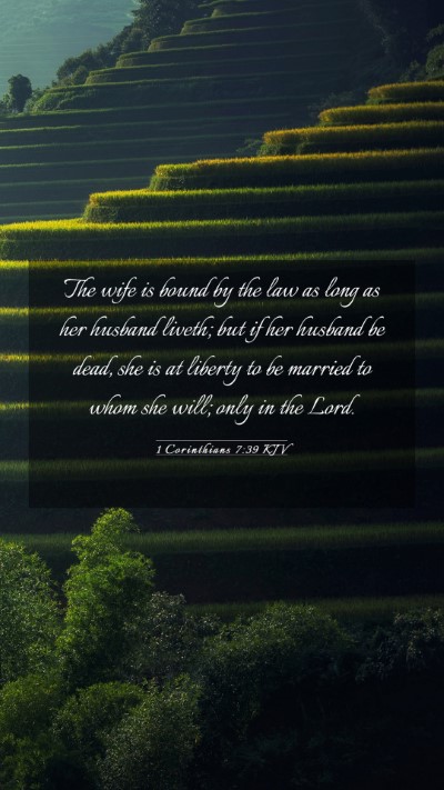 Picture 03 - 1 Corinthians 7:39 KJV Mobile Phone Wallpaper - The wife is bound by the law as long as her - Mobile Bible Verse Wallpaper