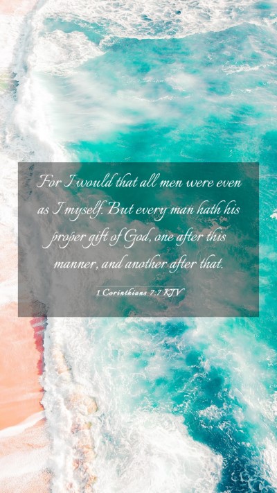 Picture 03 - 1 Corinthians 7:7 KJV Mobile Phone Wallpaper - For I would that all men were even as I myself. - Mobile Bible Verse Wallpaper