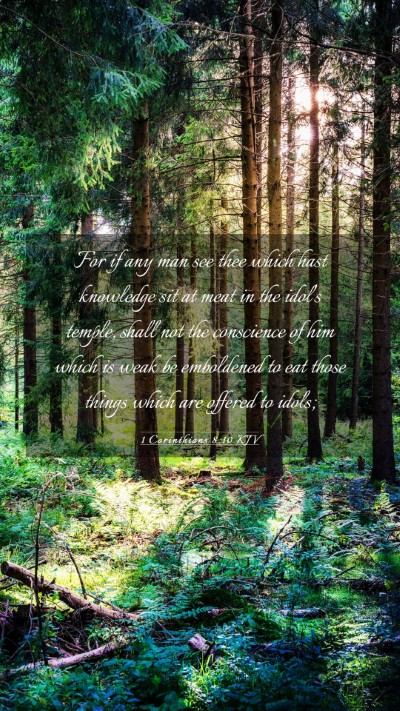Picture 03 - 1 Corinthians 8:10 KJV Mobile Phone Wallpaper - For if any man see thee which hast knowledge sit - Mobile Bible Verse Wallpaper