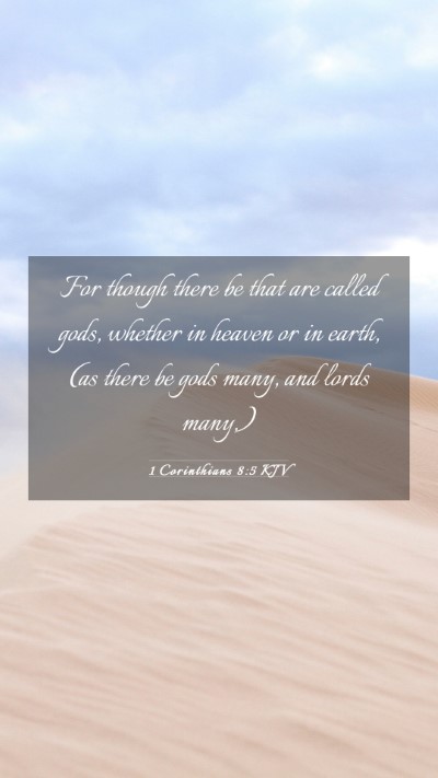 Picture 03 - 1 Corinthians 8:5 KJV Mobile Phone Wallpaper - For though there be that are called gods, whether - Mobile Bible Verse Wallpaper