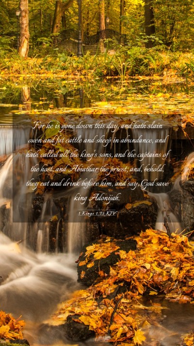 Picture 03 - 1 Kings 1:25 KJV Mobile Phone Wallpaper - For he is gone down this day, and hath slain oxen - Mobile Bible Verse Wallpaper