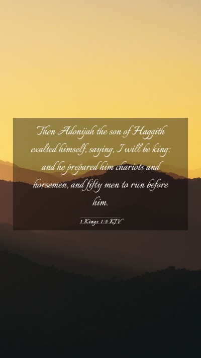 Picture 03 - 1 Kings 1:5 KJV Mobile Phone Wallpaper - Then Adonijah the son of Haggith exalted himself, - Mobile Bible Verse Wallpaper