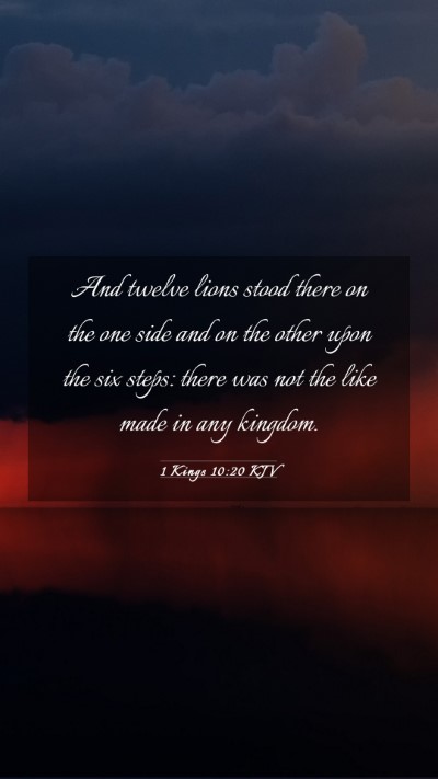 Picture 03 - 1 Kings 10:20 KJV Mobile Phone Wallpaper - And twelve lions stood there on the one side and - Mobile Bible Verse Wallpaper