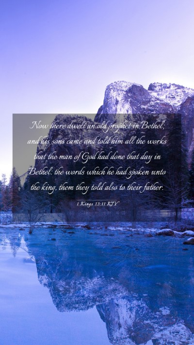 Picture 03 - 1 Kings 13:11 KJV Mobile Phone Wallpaper - Now there dwelt an old prophet in Bethel; and his - Mobile Bible Verse Wallpaper