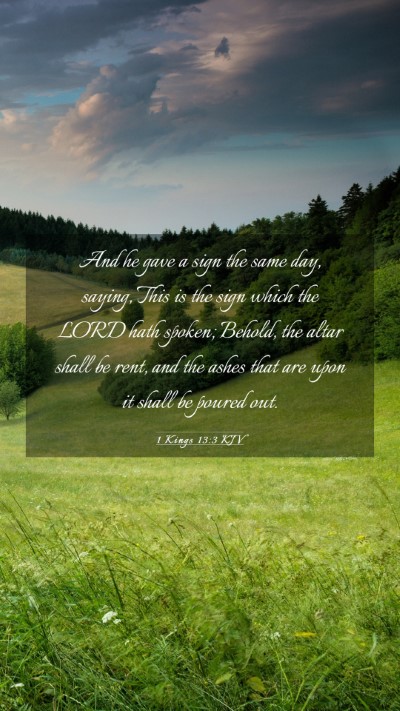 Picture 03 - 1 Kings 13:3 KJV Mobile Phone Wallpaper - And he gave a sign the same day, saying, This is - Mobile Bible Verse Wallpaper