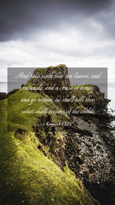 Picture 03 - 1 Kings 14:3 KJV Mobile Phone Wallpaper - And take with thee ten loaves, and cracknels, and - Mobile Bible Verse Wallpaper