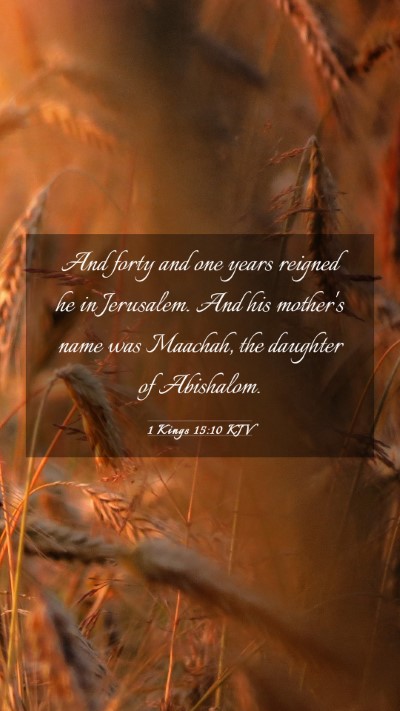 Picture 03 - 1 Kings 15:10 KJV Mobile Phone Wallpaper - And forty and one years reigned he in Jerusalem. - Mobile Bible Verse Wallpaper