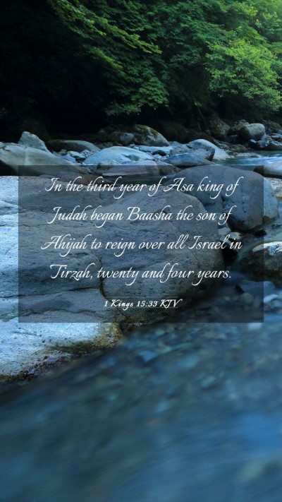 Picture 03 - 1 Kings 15:33 KJV Mobile Phone Wallpaper - In the third year of Asa king of Judah began - Mobile Bible Verse Wallpaper
