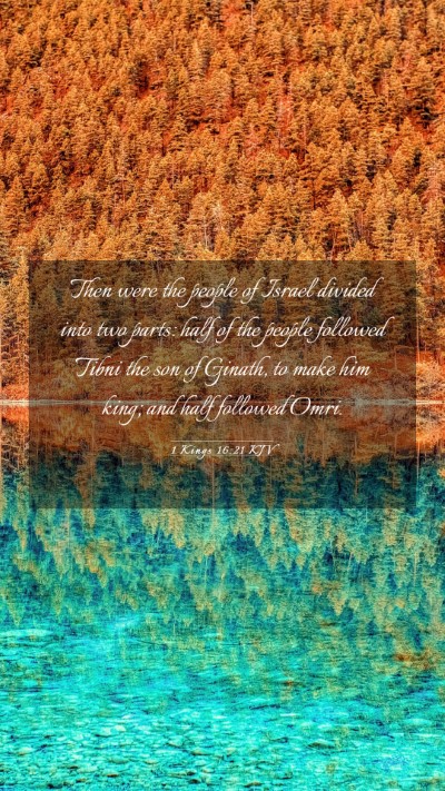 Picture 03 - 1 Kings 16:21 KJV Mobile Phone Wallpaper - Then were the people of Israel divided into two - Mobile Bible Verse Wallpaper