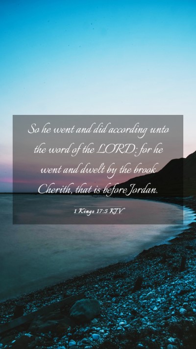 Picture 03 - 1 Kings 17:5 KJV Mobile Phone Wallpaper - So he went and did according unto the word of the - Mobile Bible Verse Wallpaper