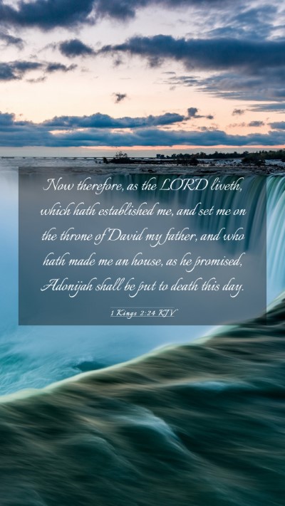 Picture 03 - 1 Kings 2:24 KJV Mobile Phone Wallpaper - Now therefore, as the LORD liveth, which hath - Mobile Bible Verse Wallpaper