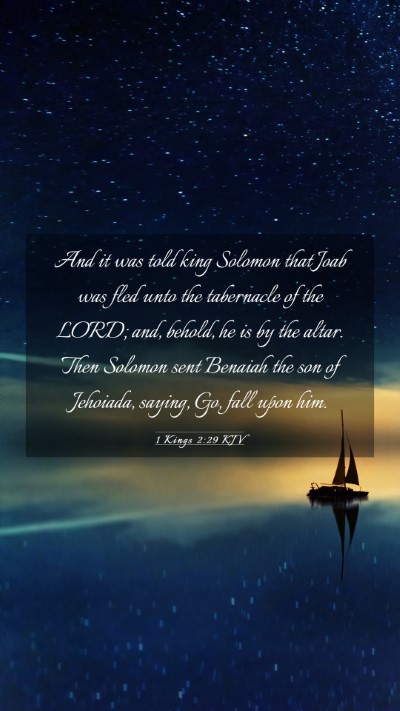 Picture 03 - 1 Kings 2:29 KJV Mobile Phone Wallpaper - And it was told king Solomon that Joab was fled - Mobile Bible Verse Wallpaper