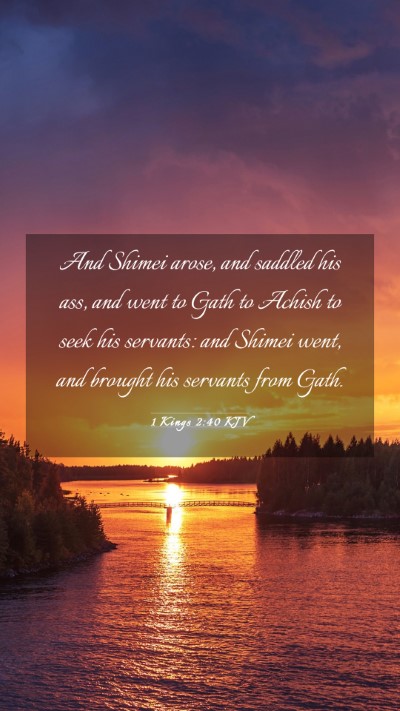 Picture 03 - 1 Kings 2:40 KJV Mobile Phone Wallpaper - And Shimei arose, and saddled his ass, and went - Mobile Bible Verse Wallpaper