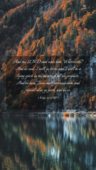 Picture 03 - 1 Kings 22:22 KJV Mobile Phone Wallpaper - And the LORD said unto him, Wherewith? And he - Mobile Bible Verse Wallpaper