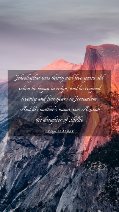 Picture 03 - 1 Kings 22:42 KJV Mobile Phone Wallpaper - Jehoshaphat was thirty and five years old when he - Mobile Bible Verse Wallpaper
