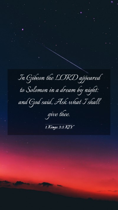 Picture 03 - 1 Kings 3:5 KJV Mobile Phone Wallpaper - In Gibeon the LORD appeared to Solomon in a dream - Mobile Bible Verse Wallpaper