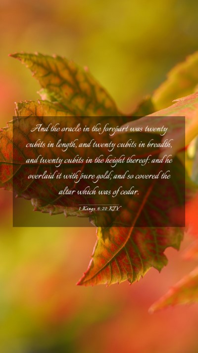 Picture 03 - 1 Kings 6:20 KJV Mobile Phone Wallpaper - And the oracle in the forepart was twenty cubits - Mobile Bible Verse Wallpaper