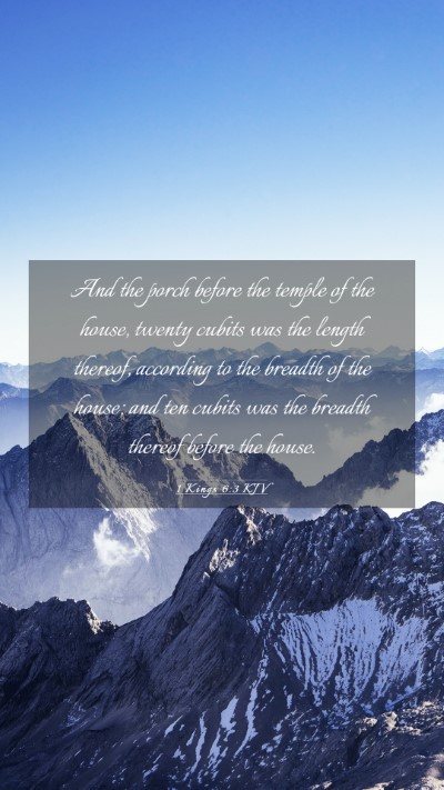 Picture 03 - 1 Kings 6:3 KJV Mobile Phone Wallpaper - And the porch before the temple of the house, - Mobile Bible Verse Wallpaper