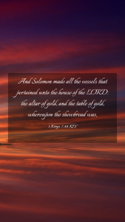 Picture 03 - 1 Kings 7:48 KJV Mobile Phone Wallpaper - And Solomon made all the vessels that pertained - Mobile Bible Verse Wallpaper