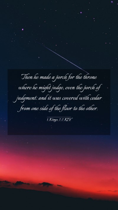 Picture 03 - 1 Kings 7:7 KJV Mobile Phone Wallpaper - Then he made a porch for the throne where he - Mobile Bible Verse Wallpaper