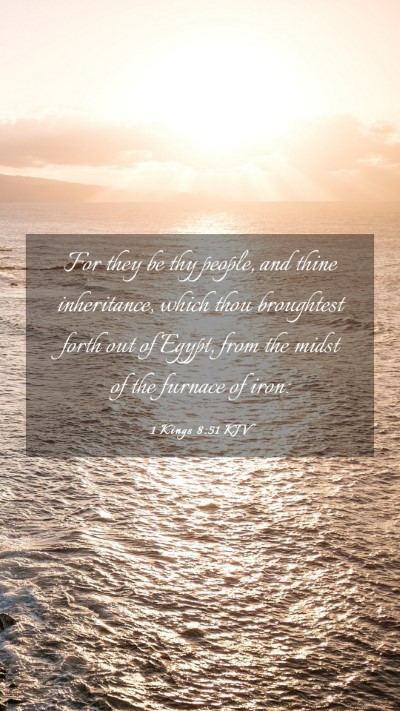 Picture 03 - 1 Kings 8:51 KJV Mobile Phone Wallpaper - For they be thy people, and thine inheritance, - Mobile Bible Verse Wallpaper