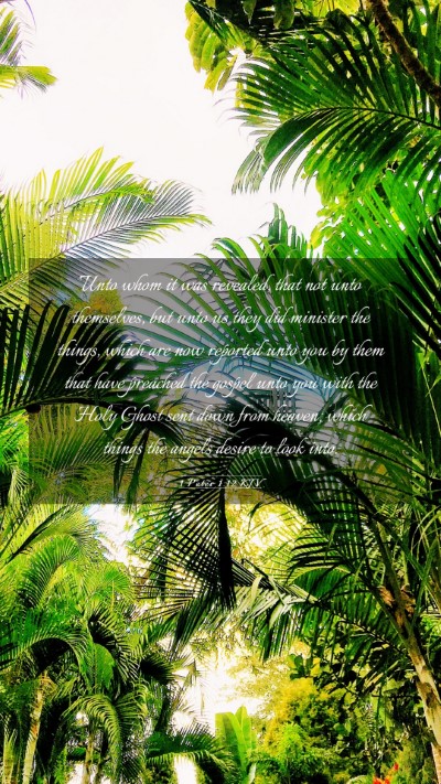 Picture 03 - 1 Peter 1:12 KJV Mobile Phone Wallpaper - Unto whom it was revealed, that not unto - Mobile Bible Verse Wallpaper