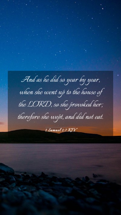 Picture 03 - 1 Samuel 1:7 KJV Mobile Phone Wallpaper - And as he did so year by year, when she went up - Mobile Bible Verse Wallpaper