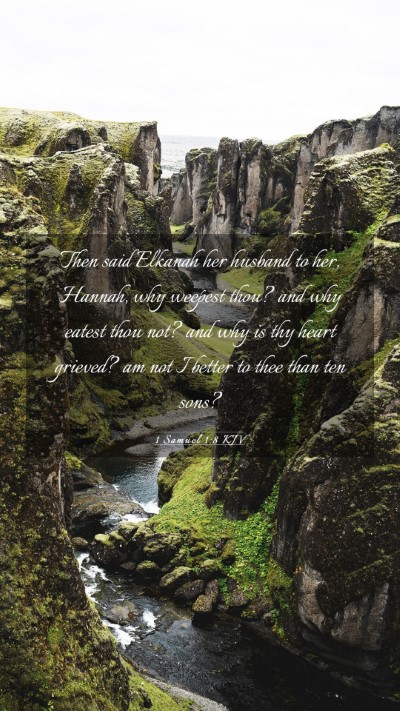 Picture 03 - 1 Samuel 1:8 KJV Mobile Phone Wallpaper - Then said Elkanah her husband to her, Hannah, why - Mobile Bible Verse Wallpaper