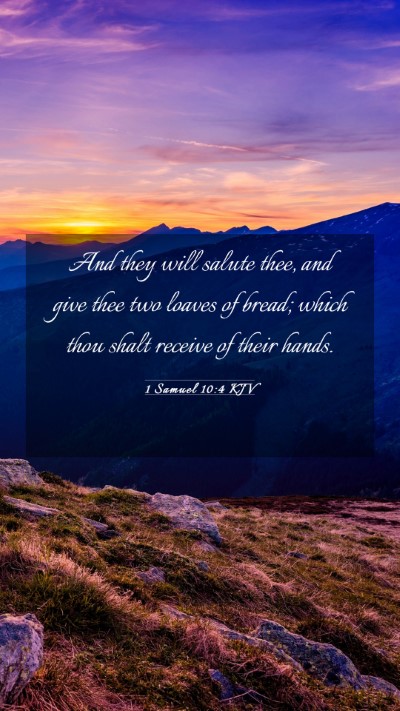 Picture 03 - 1 Samuel 10:4 KJV Mobile Phone Wallpaper - And they will salute thee, and give thee two - Mobile Bible Verse Wallpaper