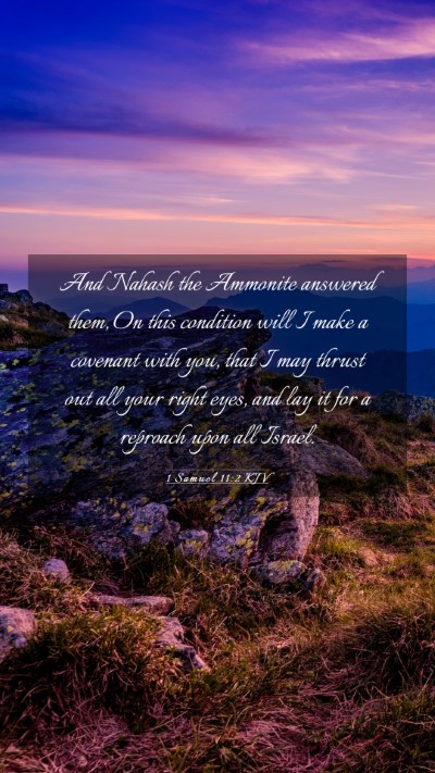 Picture 03 - 1 Samuel 11:2 KJV Mobile Phone Wallpaper - And Nahash the Ammonite answered them, On this - Mobile Bible Verse Wallpaper