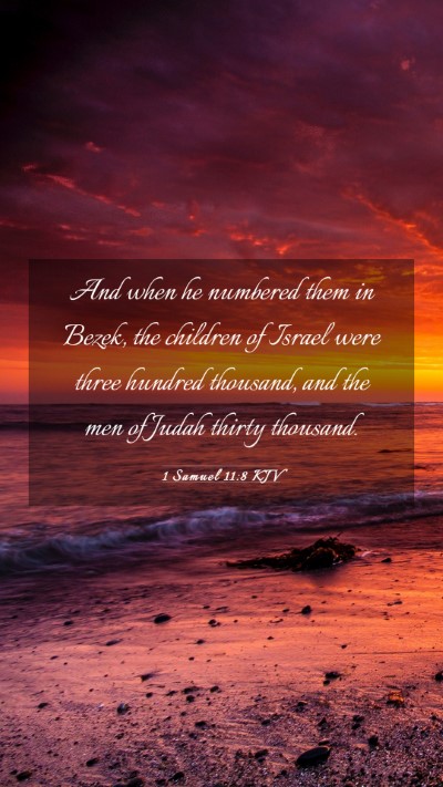 Picture 03 - 1 Samuel 11:8 KJV Mobile Phone Wallpaper - And when he numbered them in Bezek, the children - Mobile Bible Verse Wallpaper