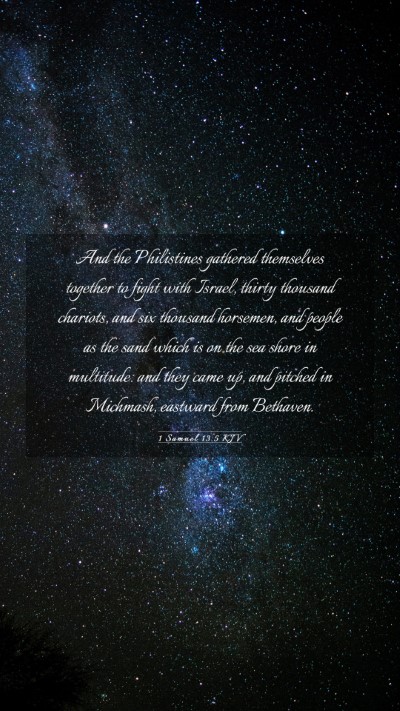 Picture 03 - 1 Samuel 13:5 KJV Mobile Phone Wallpaper - And the Philistines gathered themselves together - Mobile Bible Verse Wallpaper