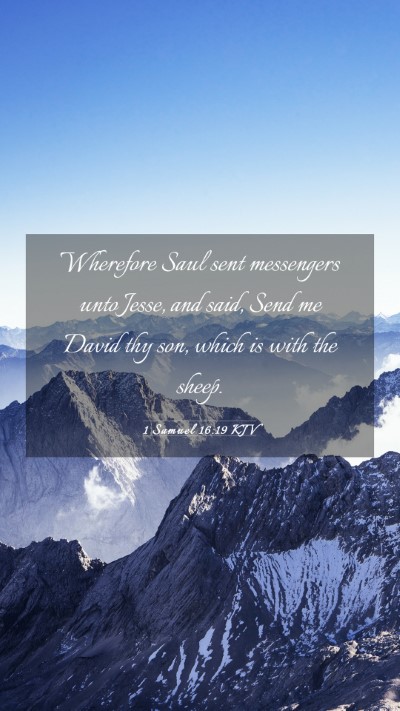 Picture 03 - 1 Samuel 16:19 KJV Mobile Phone Wallpaper - Wherefore Saul sent messengers unto Jesse, and - Mobile Bible Verse Wallpaper
