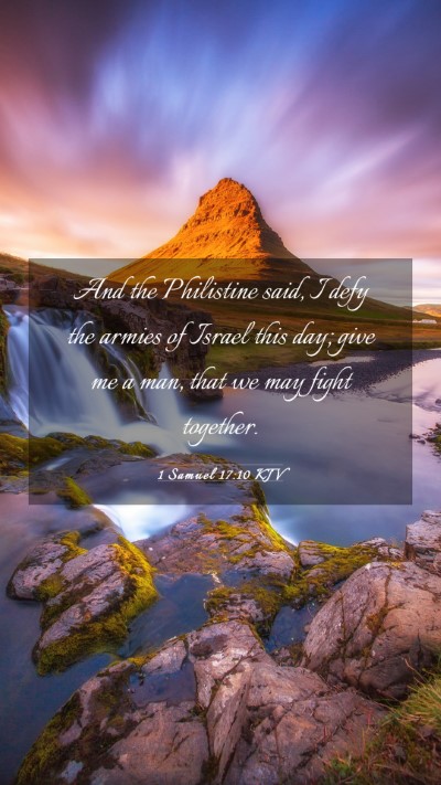 Picture 03 - 1 Samuel 17:10 KJV Mobile Phone Wallpaper - And the Philistine said, I defy the armies of - Mobile Bible Verse Wallpaper