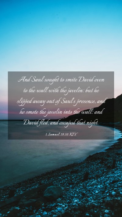 Picture 03 - 1 Samuel 19:10 KJV Mobile Phone Wallpaper - And Saul sought to smite David even to the wall - Mobile Bible Verse Wallpaper
