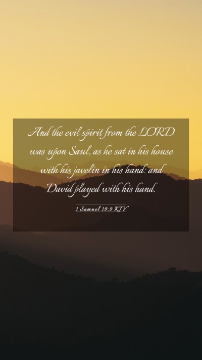 Picture 03 - 1 Samuel 19:9 KJV Mobile Phone Wallpaper - And the evil spirit from the LORD was upon Saul, - Mobile Bible Verse Wallpaper