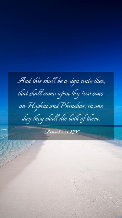 Picture 03 - 1 Samuel 2:34 KJV Mobile Phone Wallpaper - And this shall be a sign unto thee, that shall - Mobile Bible Verse Wallpaper
