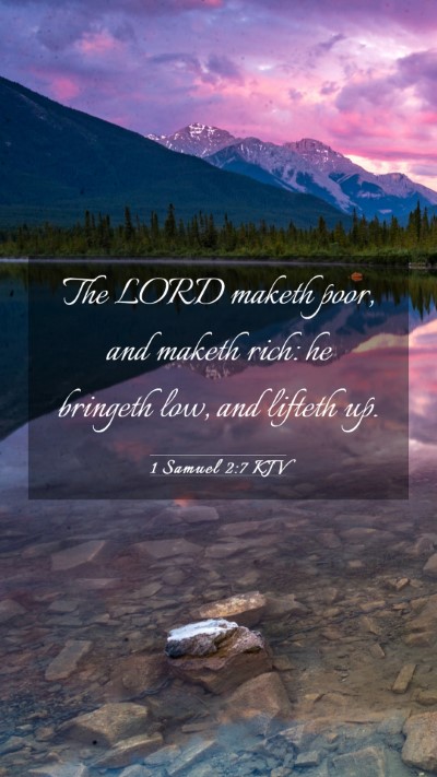 Picture 03 - 1 Samuel 2:7 KJV Mobile Phone Wallpaper - The LORD maketh poor, and maketh rich: he - Mobile Bible Verse Wallpaper