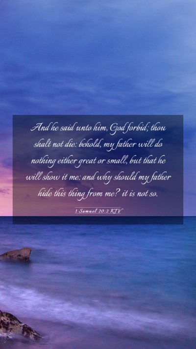 Picture 03 - 1 Samuel 20:2 KJV Mobile Phone Wallpaper - And he said unto him, God forbid; thou shalt not - Mobile Bible Verse Wallpaper