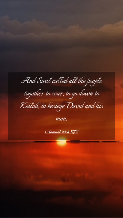 Picture 03 - 1 Samuel 23:8 KJV Mobile Phone Wallpaper - And Saul called all the people together to war, - Mobile Bible Verse Wallpaper