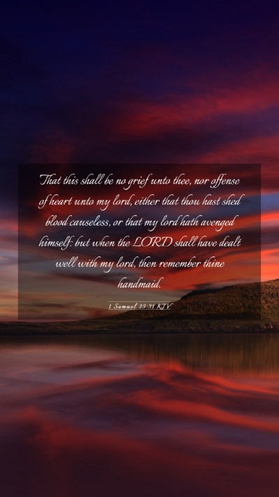 Picture 03 - 1 Samuel 25:31 KJV Mobile Phone Wallpaper - That this shall be no grief unto thee, nor - Mobile Bible Verse Wallpaper