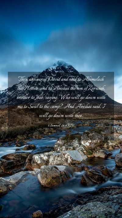 Picture 03 - 1 Samuel 26:6 KJV Mobile Phone Wallpaper - Then answered David and said to Ahimelech the - Mobile Bible Verse Wallpaper