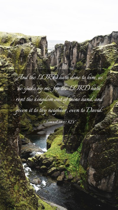 Picture 03 - 1 Samuel 28:17 KJV Mobile Phone Wallpaper - And the LORD hath done to him, as he spake by me: - Mobile Bible Verse Wallpaper