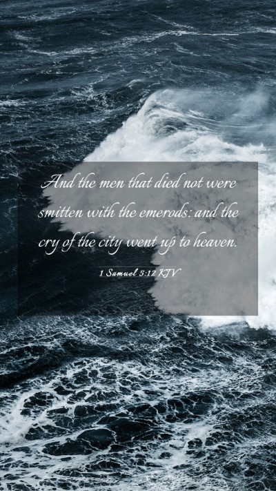 Picture 03 - 1 Samuel 5:12 KJV Mobile Phone Wallpaper - And the men that died not were smitten with the - Mobile Bible Verse Wallpaper