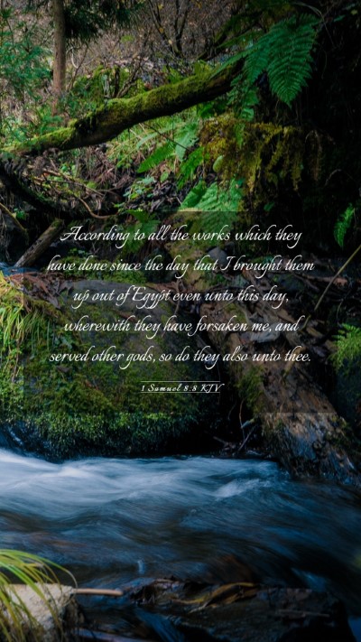 Picture 03 - 1 Samuel 8:8 KJV Mobile Phone Wallpaper - According to all the works which they have done - Mobile Bible Verse Wallpaper