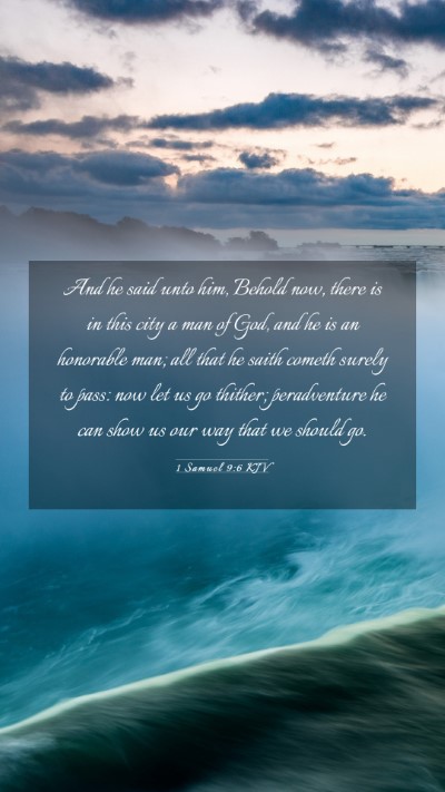 Picture 03 - 1 Samuel 9:6 KJV Mobile Phone Wallpaper - And he said unto him, Behold now, there is in - Mobile Bible Verse Wallpaper