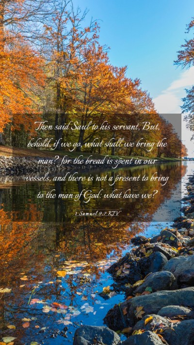 Picture 03 - 1 Samuel 9:7 KJV Mobile Phone Wallpaper - Then said Saul to his servant, But, behold, if we - Mobile Bible Verse Wallpaper